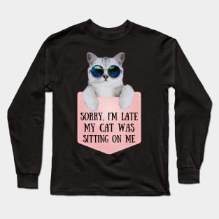 My Cat Was Sitting On Me Long Sleeve T-Shirt